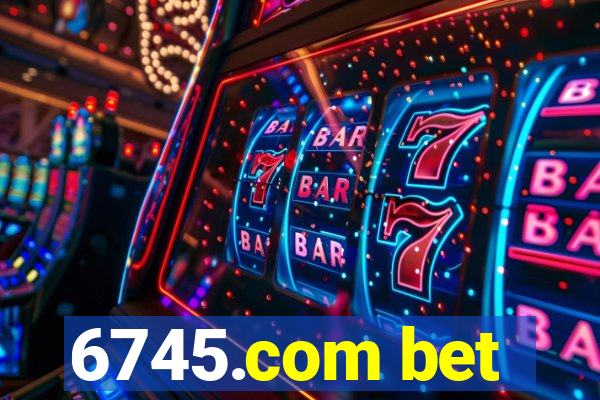 6745.com bet